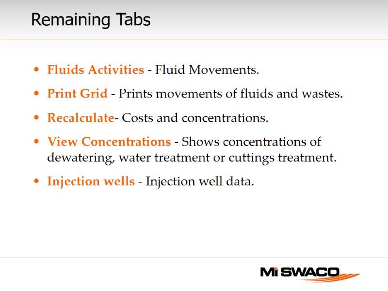 Remaining Tabs  Fluids Activities - Fluid Movements. Print Grid - Prints movements of